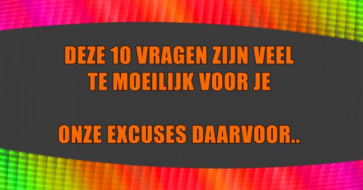 10 moeilijke vragen