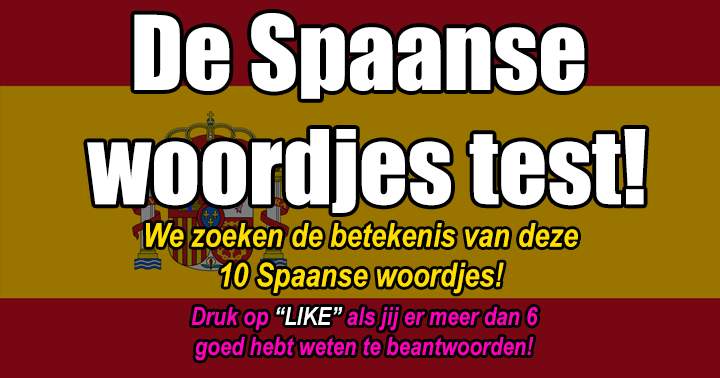 De Spaanse woordjes test!