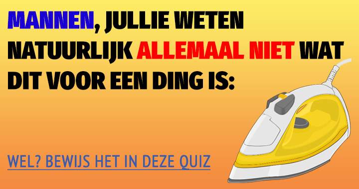 Testje: weten mannen en vrouwen wat dit zijn?