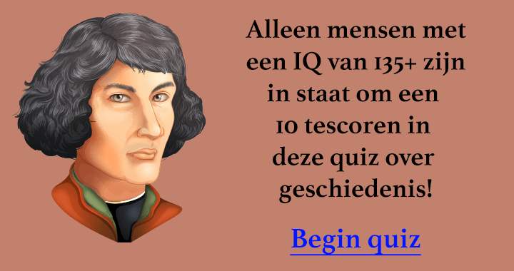 Haal je een 10 in deze quiz? Dan ben je een genie!