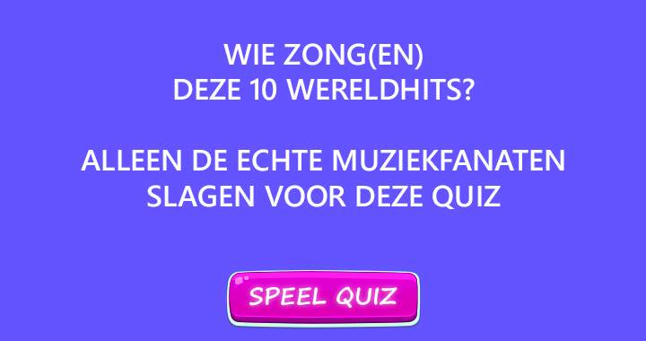 Houd jij van  muziek? Dan is deze quiz iets voor jou!