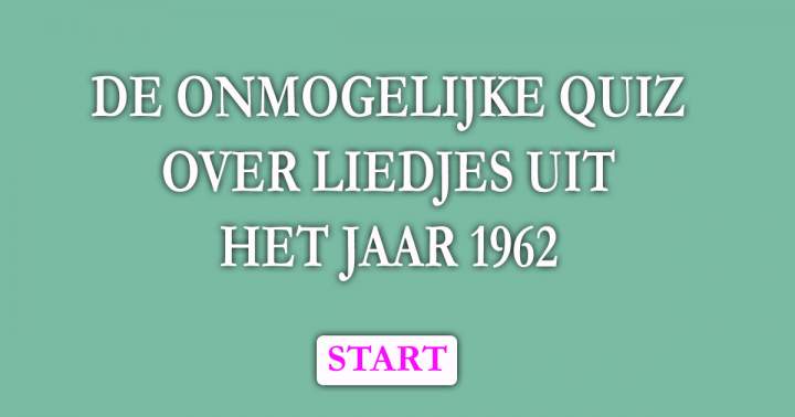 Quiz: Hits uit het jaar 1962