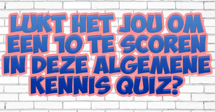 De meeste gaan de mist in bij vraag 5 in deze quiz