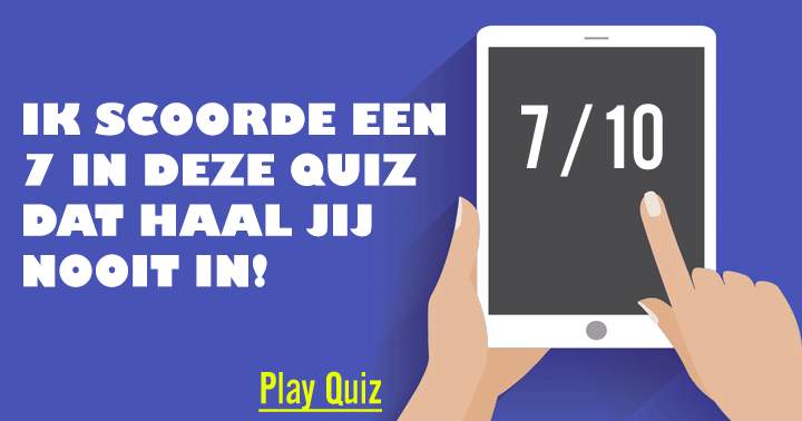 Versla jij mijn uitslag in deze quiz?